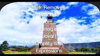 ✨ Remove Brackets from a String in Java! | Simplify Your Expressions 💻🚀