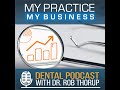 My Practice My Business Dental Podcast Introduction