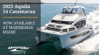 2025 Aquila 54 Catamaran | MarineMax Miami