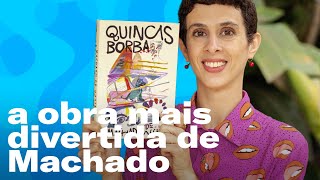 Quincas Borba, de MACHADO DE ASSIS: o romance mais afiado e incisivo da literatura brasileira