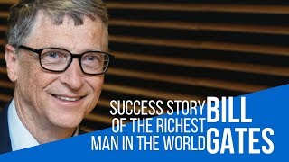 Success Story of BILL GATES| Richest Man in the world| Early Days of MICROSOFT| History of MICROSOFT