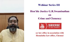 Hon'ble Justice G.R.Swaminathan on Crime and Clemency | Webinar Series III