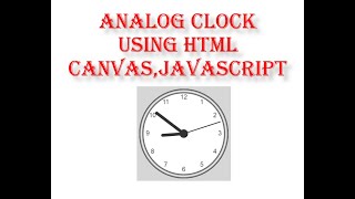 Analog Clock Using HTML canvas JavaScript