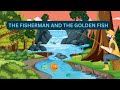 Fisherman  and Golden 🐠 Fish  🐟 Story in English | Moral Story for Kids | Bedtime Stories