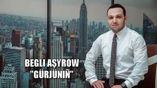 Begli Ashyrow - GURJUNIN (official mp3)