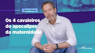 Os 4 cavaleiros do apocalipse que toda mãe enfrenta | LEO FRAIMAN