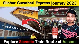 Silchar Guwahati Express train full journey 2023 *Experience the most popular train of Silchar😍💚