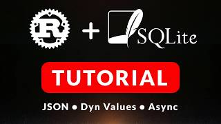 Rust + SQLite: Complete Tutorial (Schema, CRUD, JSON & Async)