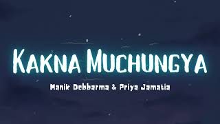 Kakna Muchungya LYRICS | Manik Debbarma | Priya Jamatia | Swkang Debbarma | New Kokborok Song 2024