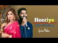 Arijit Singh: Heeriye | Shreya Ghoshal, Himesh Reshammiya