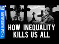 Is Inequality America’s Worst Killer? Featuring Stephen Bezruchka