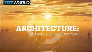 Architecture: Is there a lack of diversity?