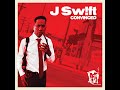 J Sw!ft - Convinced (So Heated) Official Audio