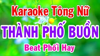 Karaoke Thành Phố Buồn Tông Nữ Thành Lý Organ