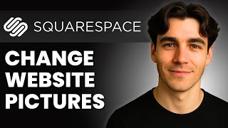 How To Change Website Pictures In Squarespace (Tutorial 2026)