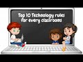 Top Ten Classroom Rules For Using Technology || Rise of Technological Use In Classrooms