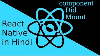 React-Native Hindi tutorial # componentDidMount | life cycle method