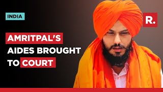 Waris Punjab De Chief Amritpal Singh's Aides Brought To Court
