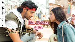 Tum Hi Aana (Lyrics) Marjaavan | Jubin Nautiyal | Ritesh D, Sidhrth M | Payal Dev ♪