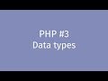 PHP Tutorial #3: Data Types