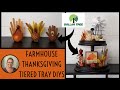 Farmhouse Thanksgiving Tiered Tray DIYS~Dollar Tree Fall Decor~Farmhouse Dollar Tree DIYS