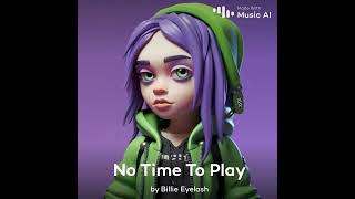 Billy Eyelash - No Time To Play
