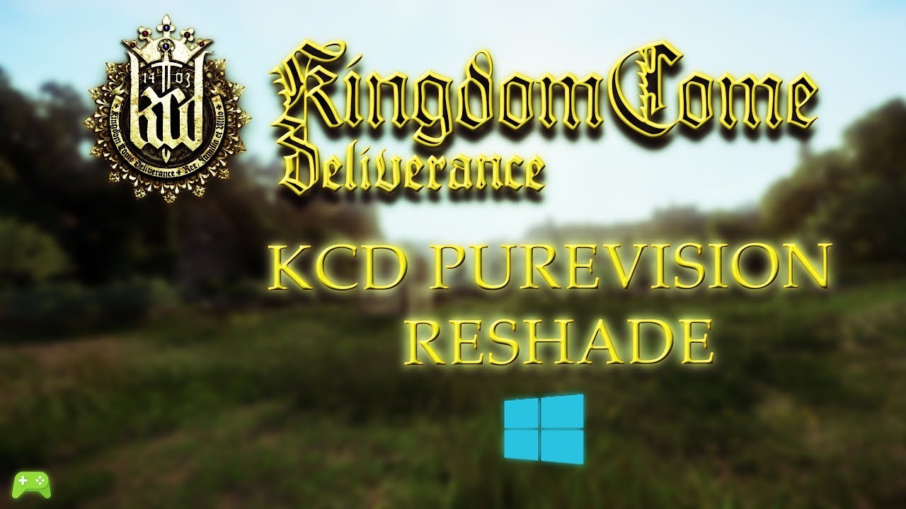 Kingdom Come Deliverance KCD PUREVISION RESHADE Mod Showcase [HD] - YouTube