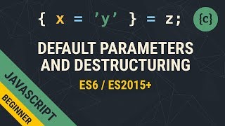 JavaScript Default Parameters and Destructuring Assignments