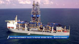 Coalition Government failed to prepare Guyana for oil – Minister Bharrat