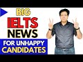 BIG IELTS NEWS For UNHAPPY Candidates By Asad Yaqub