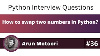 How to swap two numbers in Python? (Python Interview Question #36)