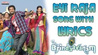 Eyi Raja Full Song With Lyrics - Brindavanam Songs - Jr. Ntr, Samantha, Kajal-Aditya Music Telugu