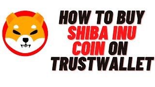 How To Buy Shiba Inu Coin On Trust Wallet,how to buy shiba inu coin on uniswap