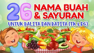 26 Nama Buah dan Sayuran untuk Balita dan Batita