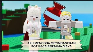 MENYIMBANGIN POT KACA YANG SANGAT SUSAH'BERSAMA MAYA MAMPUKAH TAMAT MAP {VAS BALANCE}ROBLOX!!!