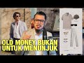 OLD MONEY BUKAN UNTUK MENUNJUK