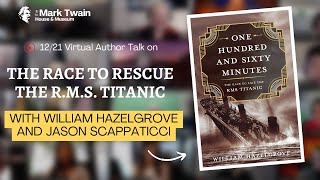 THE RACE TO RESCUE THE R.M.S. TITANIC with William Hazelgrove