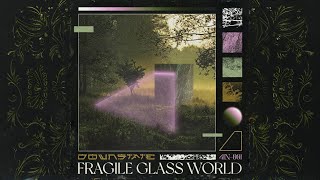 downstate — Fragile Glass World