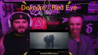 Dexcore - Red Eye | This is a MUST listen to! {Reaction}