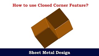 How to use Closed Corner Feature| Sheet Metal Design in NX (Unigraphics) || C for CAD ||