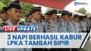 3 Napi Anak Kabur dari LPKA Maros, 1 Berhasil Diamankan di Kos Pacarnya, Lapas Tambah 36 Sipir