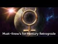 Must-Know's for Mercury Retrograde