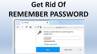 How To Get Rid Of Remember Password in Any Web Browser