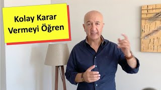 KARARSIZLIK // KOLAY KARAR VERMEYİ ÖĞREN