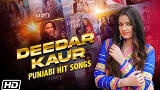 Deedar Kaur Punjabi Hit Songs | Video Jukebox | Latest Punjabi Songs 2022