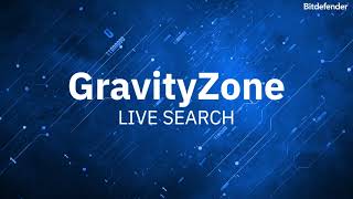 Bitdefender GravityZone EDR / XDR - Live Search demo