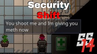 SS14 - Glorified Mall Cop Gets Parolee Addicted to Meth (Full Security Shift)