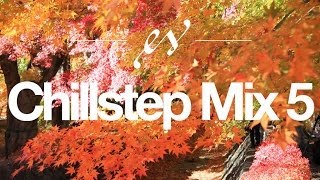 Chillstep Mix #5 | Blackmill Exclusive | Music to Help Study/Work/Code
