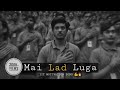 Mai Lad Luga | IIT MOTIVATION | OFFICIAL SONG | KOTA FACTORY SEASON - 2 | #iit #kotafactory