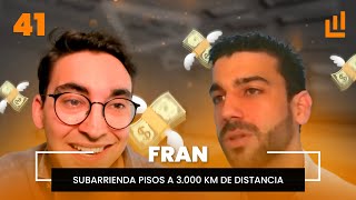 Subarrienda pisos a 3.000 km de distancia — Fran | Podcast #41